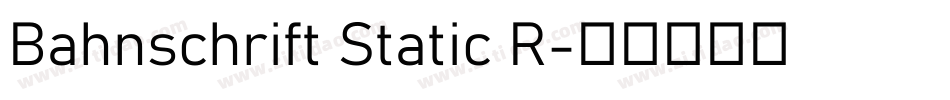 Bahnschrift Static R字体转换